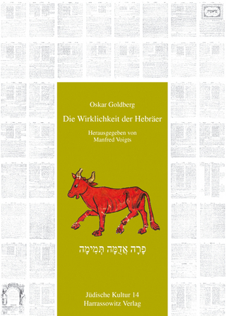 Die Wirklichkeit der Hebräer - Oskar Goldberg; Manfred Voigts
