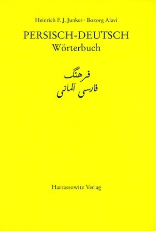Persisch-Deutsch Wörterbuch - Heinrich F Junker, Bozorg Alavi