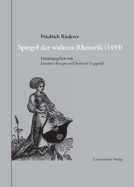 Spiegel der wahren Rhetorik (1493) - Friedrich Riederer