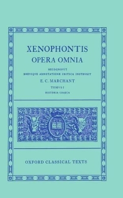 Xenophon I. Historia Graeca - E. C. Marchant