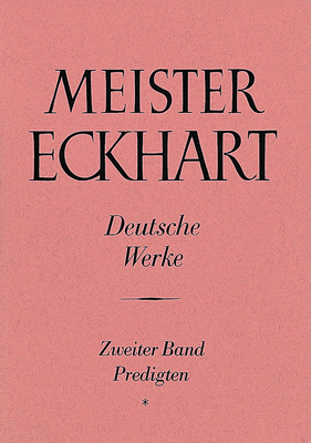 Meister Eckhart. Deutsche Werke Band 2: Predigten - Josef Quint