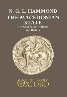 The Macedonian State - N. G. L. Hammond