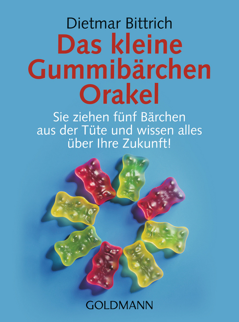 Das kleine Gummibärchen Orakel - Dietmar Bittrich