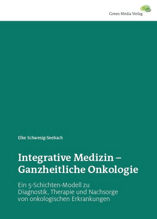 Integrative Medizin - Ganzheitliche Onkologie - Elke Schwesig-Seebach