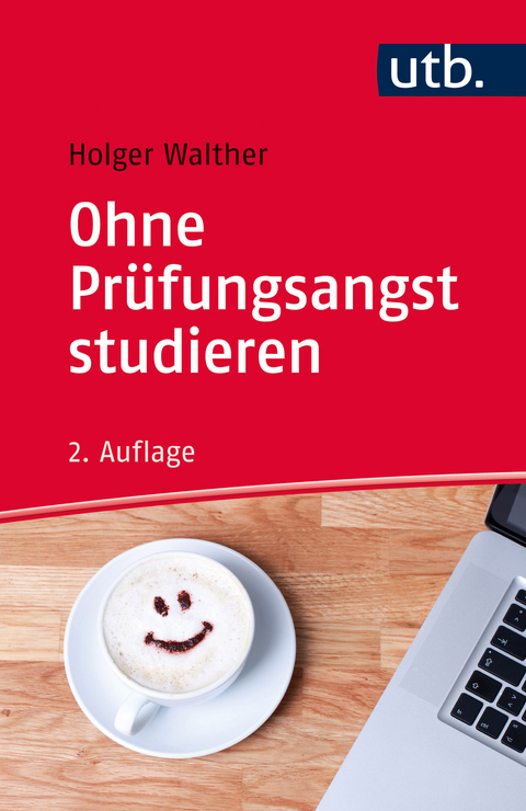 Ohne Prüfungsangst studieren - Holger Walther