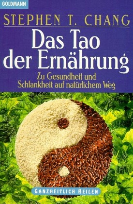 Das Tao der Ernährung - Stephen T Chang