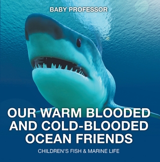 Our Warm Blooded and Cold-Blooded Ocean Friends | Children's Fish & Marine Life - Baby Professor