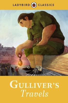 Ladybird Classics: Gulliver's Travels - Jonathan Swift