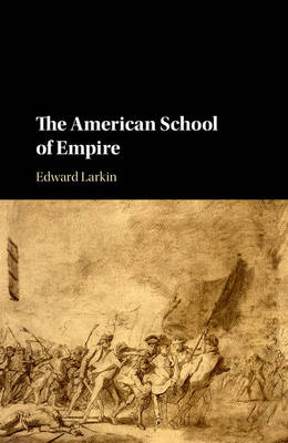 American School of Empire -  Edward Larkin