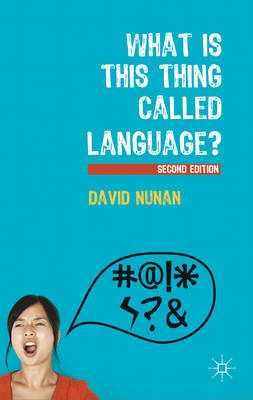 What Is This Thing Called Language? - David Nunan