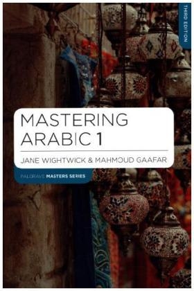 Mastering Arabic 1 - Wightwick Jane Wightwick; Gaafar Mahmoud Gaafar