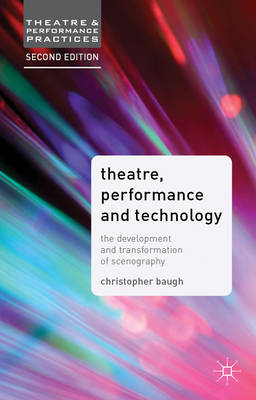 Theatre, Performance and Technology - Baugh Christopher Baugh