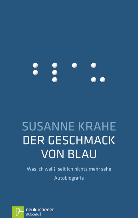Der Geschmack von Blau - Susanne Krahe