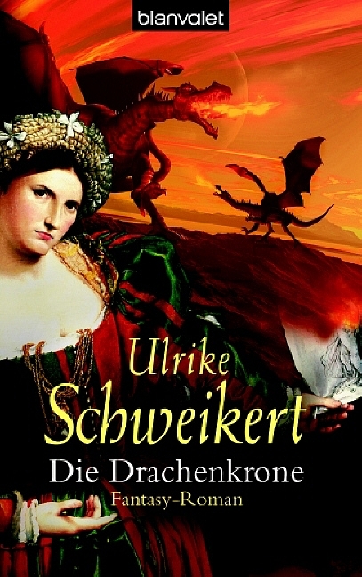 Die Drachenkrone - Ulrike Schweikert