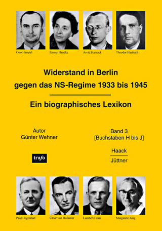 Widerstand in Berlin gegen das NS-Regime 1933 bis 1945 - Günter Wehner