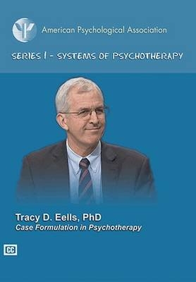 Case Formulation in Psychotherapy - Tracy D. Eells