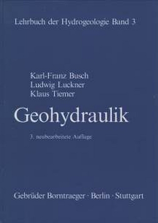 Lehrbuch der Hydrogeologie / Geohydraulik - Karl F Busch; Ludwig Luckner; Klaus Tiemer; Georg Matthess