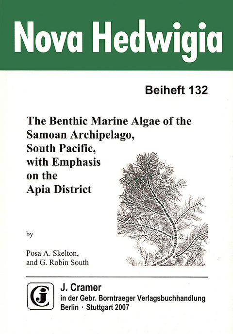 The Benthic Marine Algae of the Samoan Archipelago, South Pacific, with emphasis on the Apia District - Posa A Skelton, G Robin South