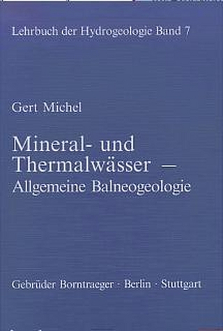 Lehrbuch der Hydrogeologie / Mineral- und Thermalwässer - Gert Michel; Georg Matthess