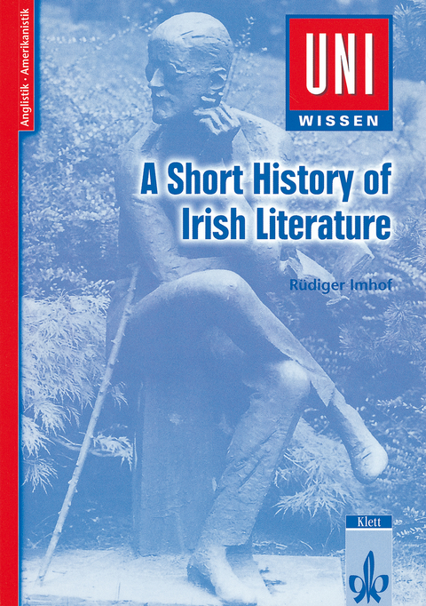Uni Wissen A Short History of Irish Literature