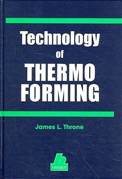 Technology of Thermoforming - James L. Throne