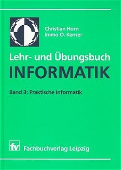 Lehr- und Übungsbuch Informatik - Siegfried Fechner, Bernd Golla, Uwe Hartmann, Frank Jaeger, Immo O Kerner, Bettina Timmermann, Martin Würkert