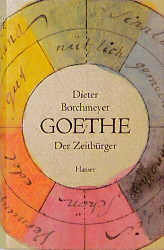 Goethe der Zeitbürger - Dieter Borchmeyer