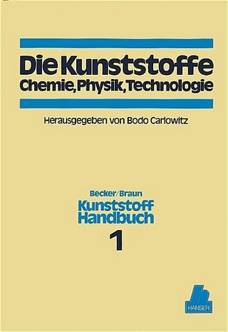 Die Kunststoffe. Chemie, Physik, Technologie - Gerhard W. Becker; Dietrich Braun; Bodo Carlowitz