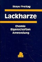 Lackharze - Dieter Stoye; Werner Freitag