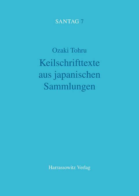 Keilschrifttexte aus japanischen Sammlungen - Ozaki Tohru