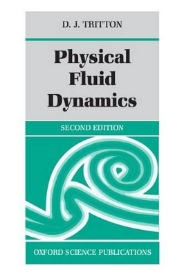 Physical Fluid Dynamics - D. J. Tritton