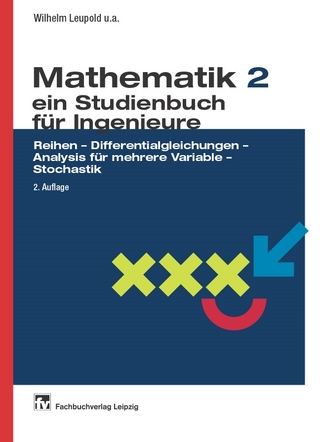 Mathematik - ein Studienbuch für Ingenieure - Wilhelm Leupold