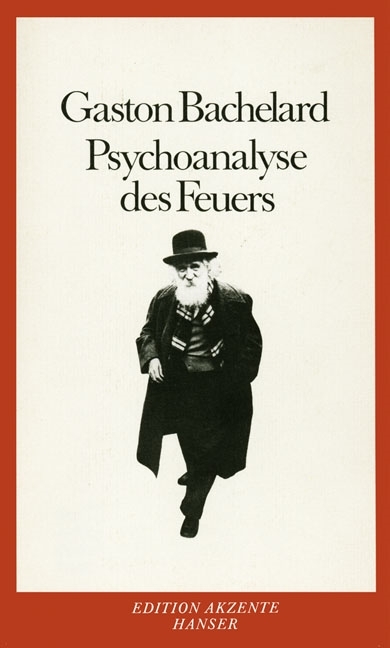 Psychoanalyse des Feuers - Gaston Bachelard