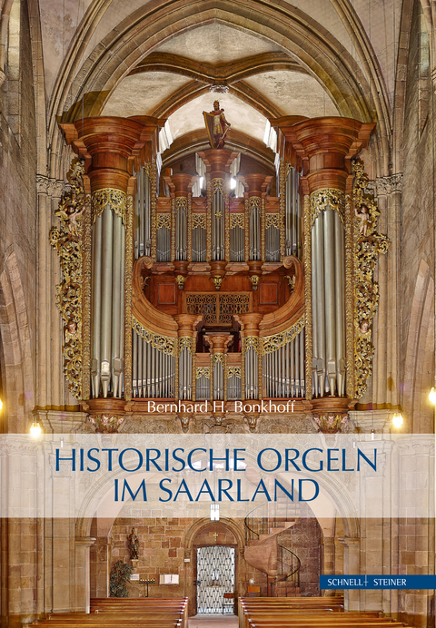 Historische Orgeln im Saarland - Bernhard Bonkhoff