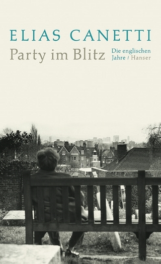 Party im Blitz - Elias Canetti; Kristian Wachinger