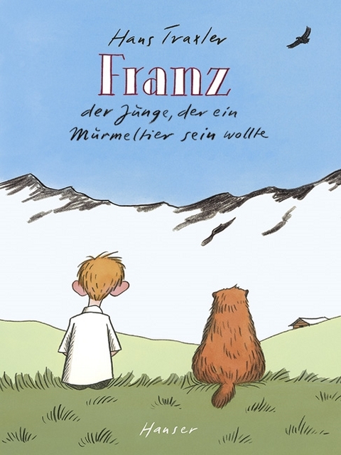 Franz - Der Junge, der ein Murmeltier sein wollte - Hans Traxler