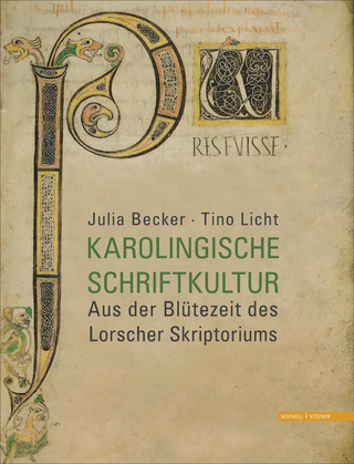 Karolingische Schriftkultur - Julia Becker; Tino Licht