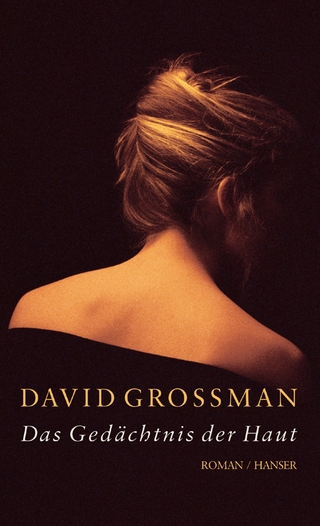 Das Gedächtnis der Haut - David Grossman