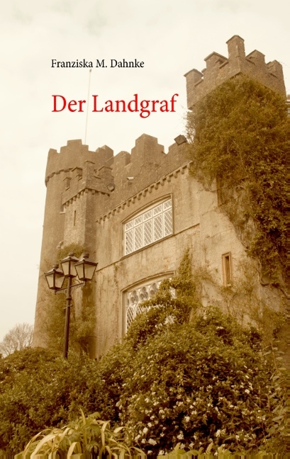 Der Landgraf - Franziska M. Dahnke