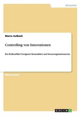 Controlling von Innovationen - Marco Aulbach