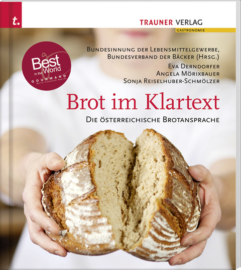 Brot im Klartext - Eva Derndorfer, Angela Mörixbauer, Sonja Reiselhuber-Schmölzer