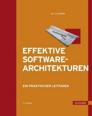 Effektive Software-Architekturen - Gernot Starke