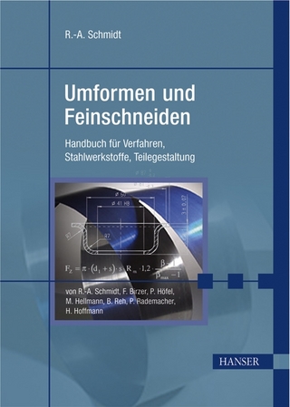 Umformen und Feinschneiden - Rolf-A. Schmidt; Franz Birzer; Edelstahlwerke Buderus AG; Feintool Technologie AG Lyss; Hoesch Hohenlimburg GmbH