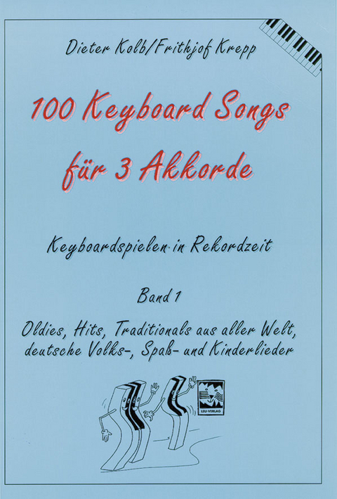 100 Keyboardsongs für 3 Akkorde - Dieter Kolb, Frithjof Krepp