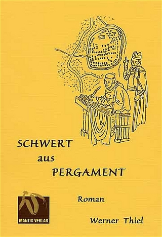 Schwert aus Pergament - Werner Thiel