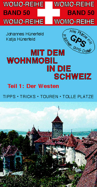 Mit dem Wohnmobil in die Schweiz