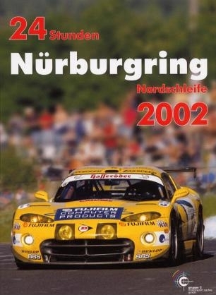 24h Rennen Nürburgring. Offizielles Jahrbuch zum 24 Stunden Rennen auf dem Nürburgring / 24 Stunden Nürburgring Nordschleife 2002 - Jörg Ufer; Ulrich Upietz