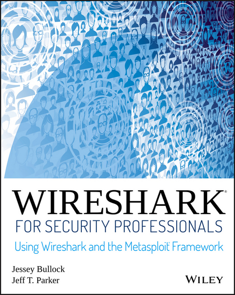 Wireshark for Security Professionals -  Jessey Bullock,  Jeff T. Parker