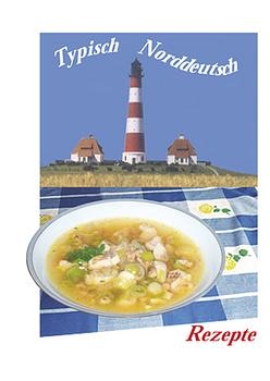 Regionale Rezepte: Typisch Norddeutsch
