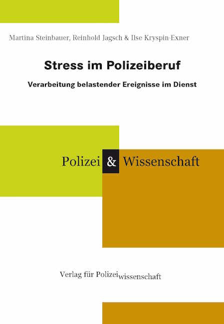 Stress im Polizeiberuf - Martina Steinbauer, Reinhold Jagsch, Ilse Kryspin-Exner
